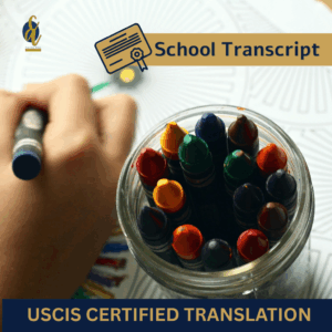 Store school transcript – uscis certified translation